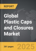 Plastic Caps and Closures - Global Strategic Business Report- Product Image