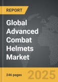 Advanced Combat Helmets - Global Strategic Business Report- Product Image