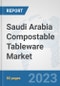 Saudi Arabia Compostable Tableware Market: Prospects, Trends Analysis, Market Size and Forecasts up to 2030 - Product Thumbnail Image