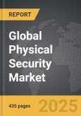 Physical Security - Global Strategic Business Report- Product Image