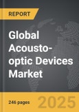 Acousto-optic Devices - Global Strategic Business Report- Product Image