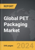 PET Packaging - Global Strategic Business Report- Product Image