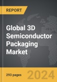 3D Semiconductor Packaging - Global Strategic Business Report- Product Image