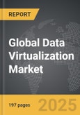 Data Virtualization - Global Strategic Business Report- Product Image