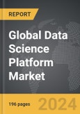 Data Science Platform: Global Strategic Business Report- Product Image