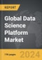 Data Science Platform - Global Strategic Business Report - Product Thumbnail Image