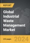 Industrial Waste Management - Global Strategic Business Report - Product Thumbnail Image