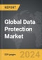 Data Protection - Global Strategic Business Report - Product Thumbnail Image