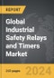 Industrial Safety Relays and Timers - Global Strategic Business Report - Product Image