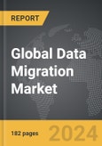 Data Migration - Global Strategic Business Report- Product Image