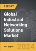 Industrial Networking Solutions - Global Strategic Business Report- Product Image