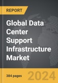 Data Center Support Infrastructure - Global Strategic Business Report- Product Image