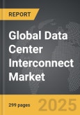 Data Center Interconnect - Global Strategic Business Report- Product Image