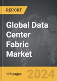 Data Center Fabric - Global Strategic Business Report- Product Image