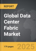 Data Center Fabric - Global Strategic Business Report- Product Image