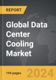 Data Center Cooling - Global Strategic Business Report- Product Image