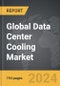 Data Center Cooling - Global Strategic Business Report - Product Image