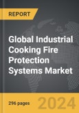 Industrial Cooking Fire Protection Systems - Global Strategic Business Report- Product Image