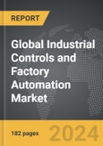 Industrial Controls and Factory Automation - Global Strategic Business Report- Product Image
