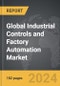 Industrial Controls and Factory Automation - Global Strategic Business Report - Product Thumbnail Image