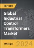 Industrial Control Transformers - Global Strategic Business Report- Product Image