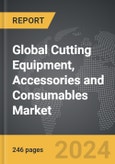 Cutting Equipment, Accessories and Consumables - Global Strategic Business Report- Product Image