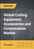 Cutting Equipment, Accessories and Consumables - Global Strategic Business Report- Product Image