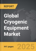 Cryogenic Equipment - Global Strategic Business Report- Product Image