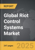 Riot Control Systems - Global Strategic Business Report- Product Image