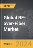 RF-over-Fiber - Global Strategic Business Report- Product Image