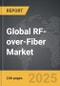 RF-over-Fiber - Global Strategic Business Report - Product Thumbnail Image