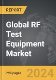 RF Test Equipment - Global Strategic Business Report- Product Image