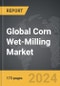 Corn Wet-Milling - Global Strategic Business Report - Product Thumbnail Image