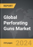 Perforating Guns - Global Strategic Business Report- Product Image