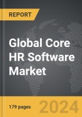 Core HR Software - Global Strategic Business Report- Product Image
