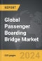 Passenger Boarding Bridge (PBB) - Global Strategic Business Report - Product Image