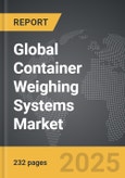 Container Weighing Systems - Global Strategic Business Report- Product Image