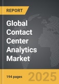 Contact Center Analytics - Global Strategic Business Report- Product Image