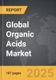 Organic Acids - Global Strategic Business Report- Product Image