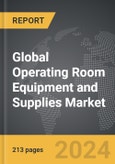 Operating Room Equipment and Supplies - Global Strategic Business Report- Product Image