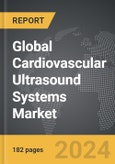 Cardiovascular Ultrasound Systems - Global Strategic Business Report- Product Image