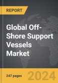 Off-Shore Support Vessels - Global Strategic Business Report- Product Image