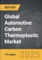 Automotive Carbon Thermoplastic: Global Strategic Business Report - Product Image