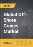 Off-Shore Cranes - Global Strategic Business Report- Product Image