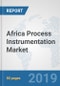 Africa Process Instrumentation Market: Prospects, Trends Analysis, Market Size and Forecasts up to 2024 - Product Thumbnail Image