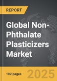 Non-Phthalate Plasticizers - Global Strategic Business Report- Product Image