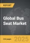 Bus Seat - Global Strategic Business Report - Product Thumbnail Image