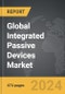 Integrated Passive Devices - Global Strategic Business Report - Product Image