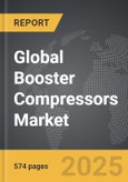 Booster Compressors - Global Strategic Business Report- Product Image