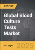 Blood Culture Tests - Global Strategic Business Report- Product Image